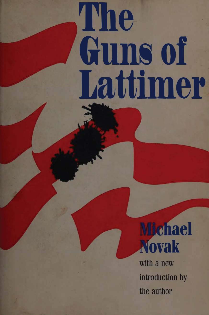 Guns of Lattimer by Michael Novak