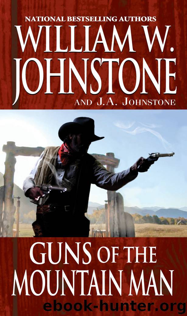 Guns of the Mountain Man by William W. Johnstone