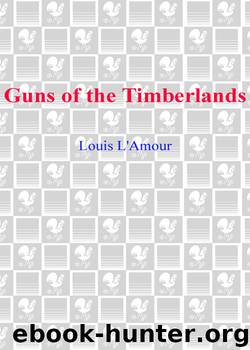 Guns of the Timberlands by Louis L'Amour