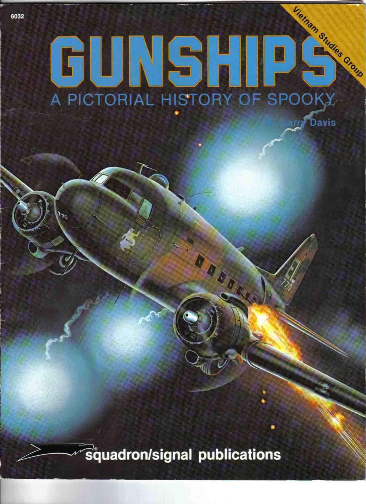 Gunships: A Pictorial History of Spooky by Larry Davis