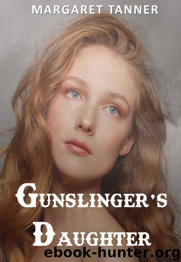 Gunslinger's Daughter by Margaret Tanner
