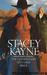 Gunslinger's Untamed Bride by Stacey Kayne