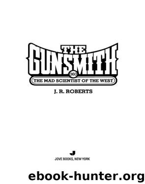 Gunsmith 360 : The Mad Scientist of the West (9781101545997) by Roberts J. R