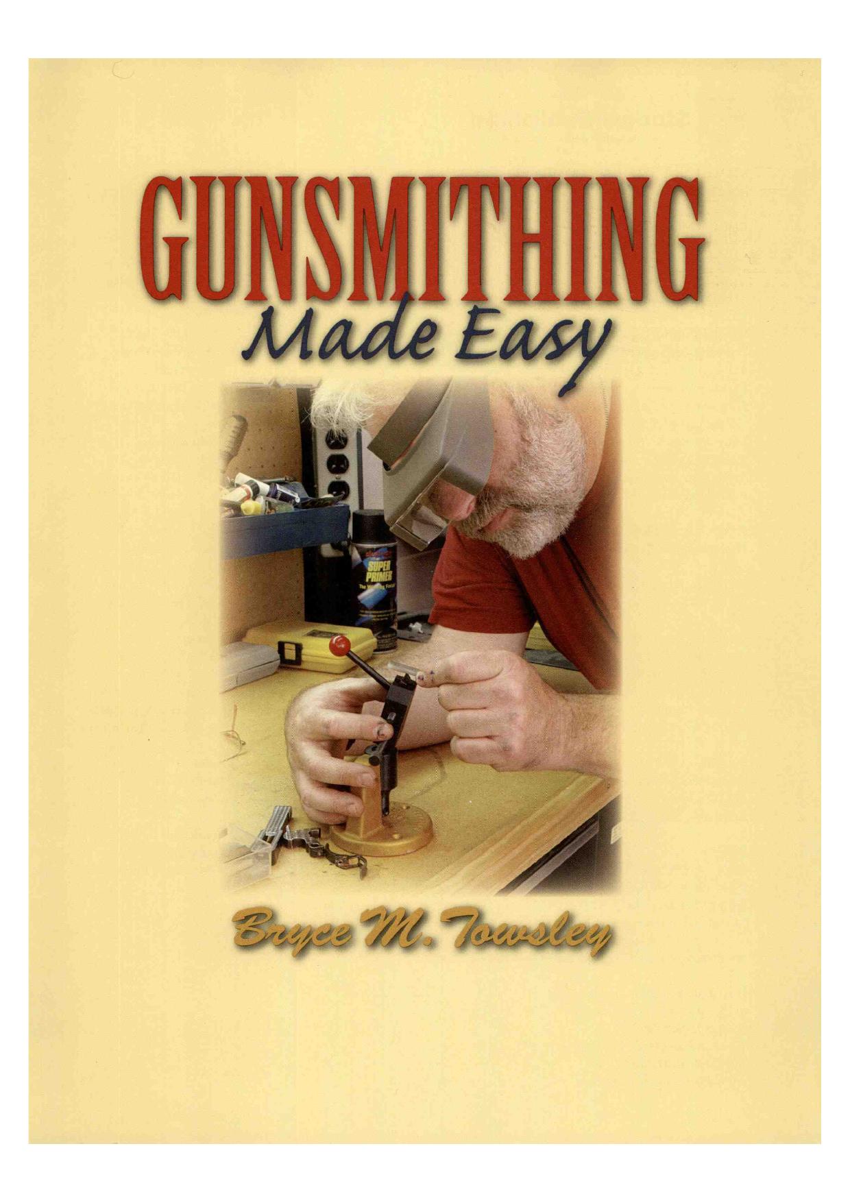 Gunsmithing Made Easy by Unknown