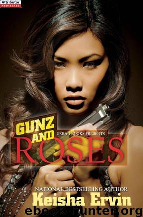 Gunz and Roses by Keisha Ervin