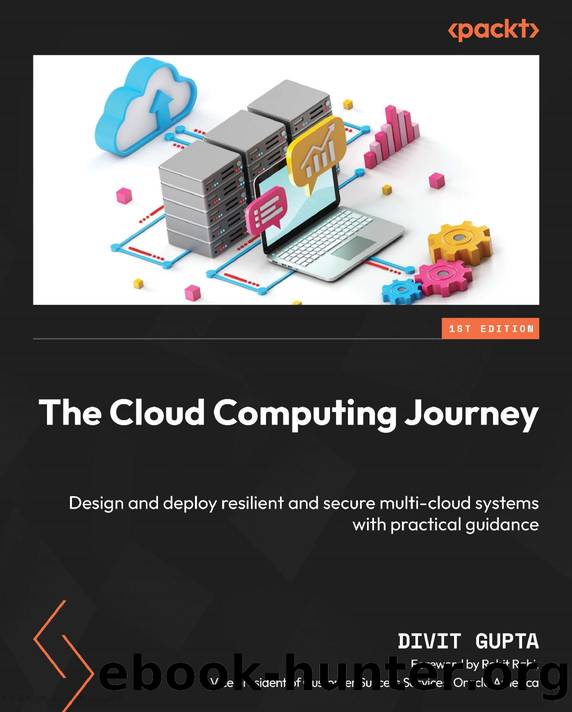 Gupta D. The Cloud Computing Journey. Design and deploy...2023 by Unknown