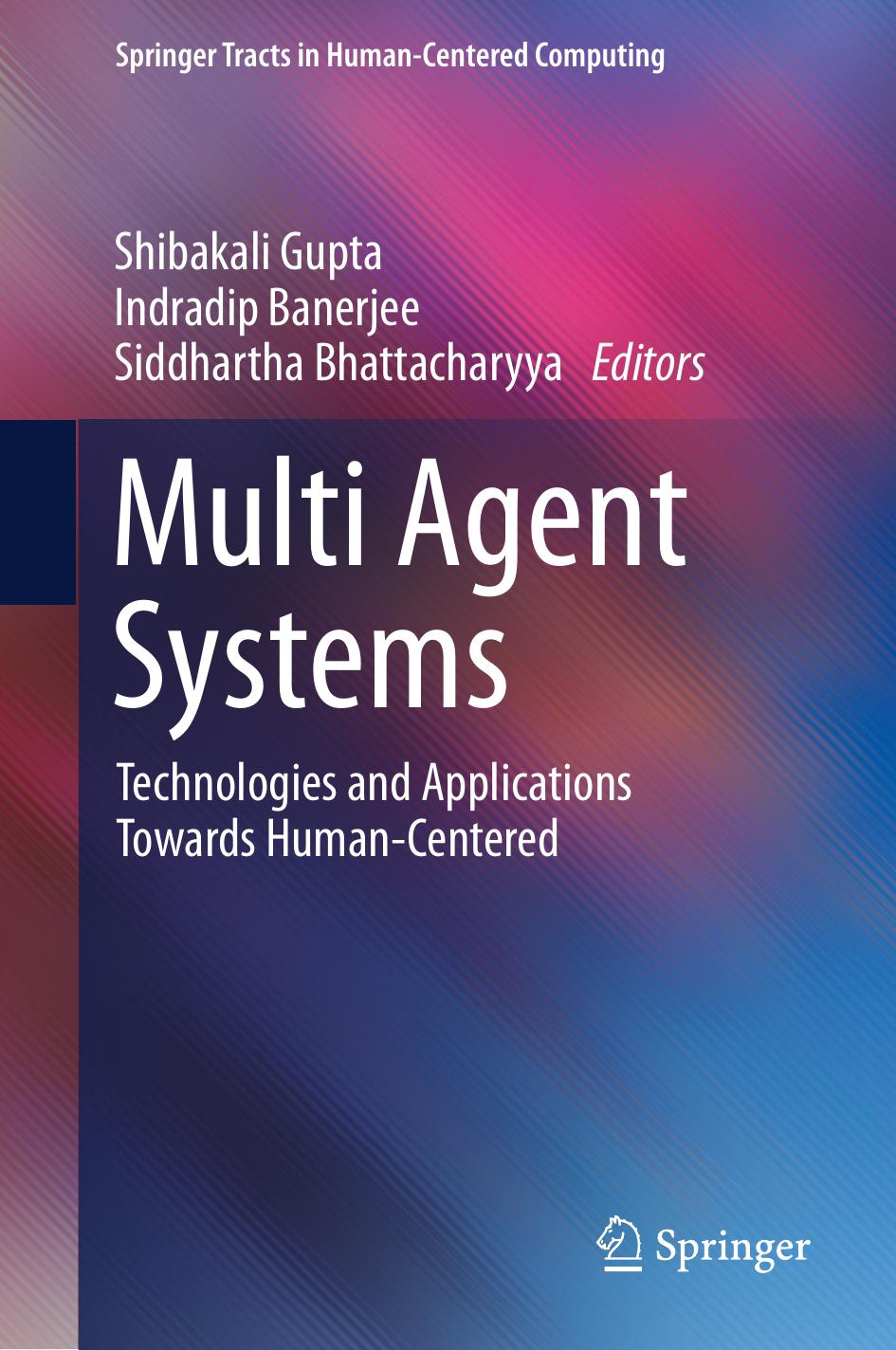 Gupta S. Multi Agent Systems.Technologies and Applications..2022 by Unknown