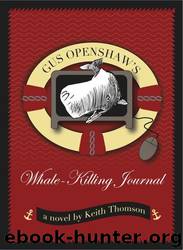 Gus Openshaw's Whale-Killing Journal by Keith Thomson