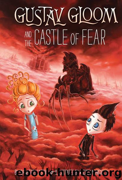 Gustav Gloom and the Castle of Fear by Adam-Troy Castro