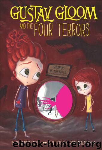 Gustav Gloom and the Four Terrors by Adam-Troy Castro