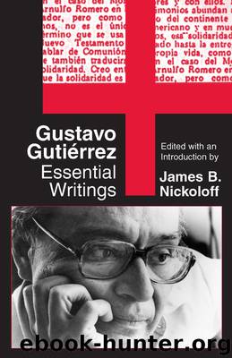 Gustavo Gutierrez: Essential Writings by Nickoloff James B