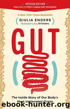 Gut_The Inside Story of Our Body's Most Underrated Organ_Revised Edition by Giulia Enders