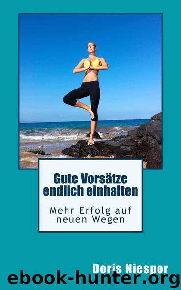 Gute Vorsaetze endlich einhalten by Doris Niespor
