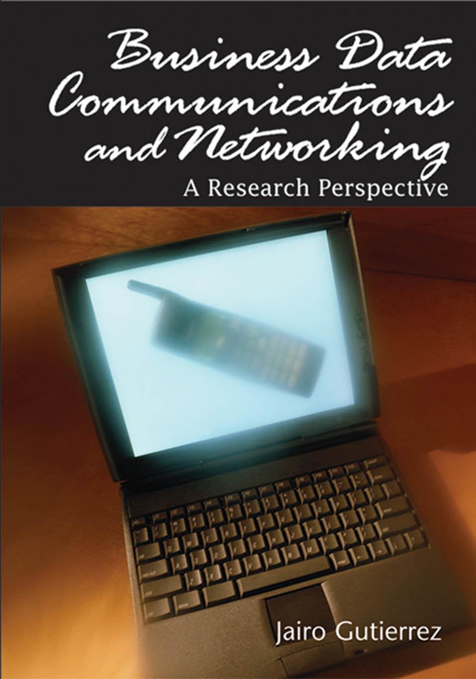 Gutierrez G. Business Data Communications and Networking[c] A Research Perspective (2006)(en)(388s) by unknow