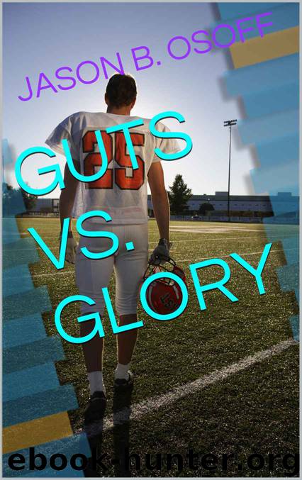 Guts vs Glory by Jason B. Osoff