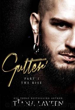 Gutter - Part 1: The Rise by Tiana Laveen