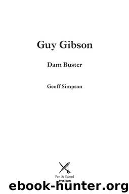 Guy Gibson: Dambuster by Geoff Simpson