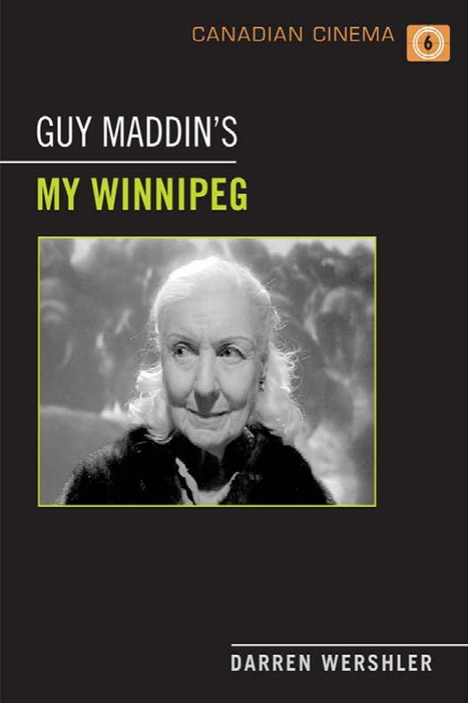 Guy Maddin's My Winnipeg by Darren Wershler