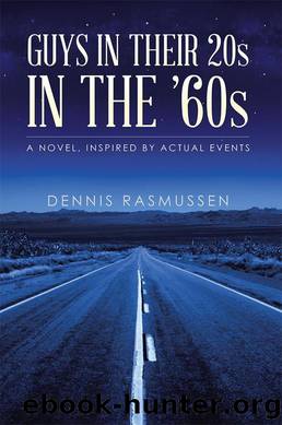 Guys in Their 20s in the '60s by Dennis Rasmussen