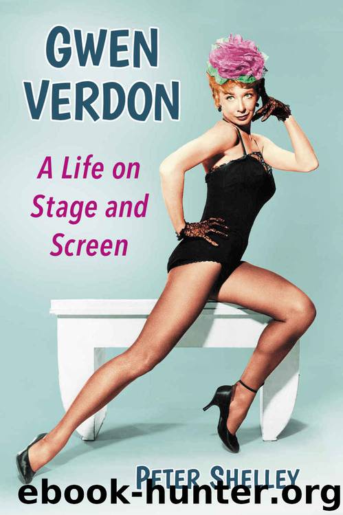 Gwen Verdon: A Life on Stage and Screen by Peter Shelley