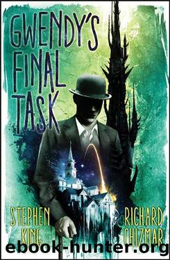 Gwendyâs Final Task by Stephen King & Richard Chizmar