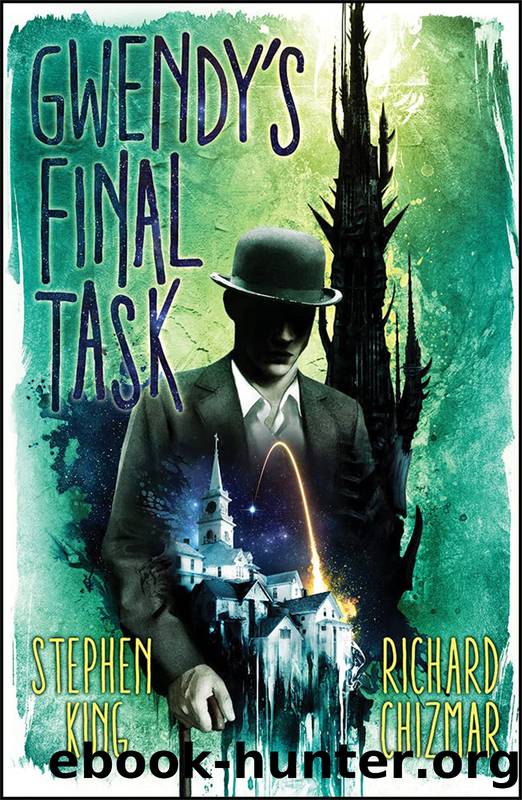 Gwendyâs Final Task by Stephen King and Richard Chizmar