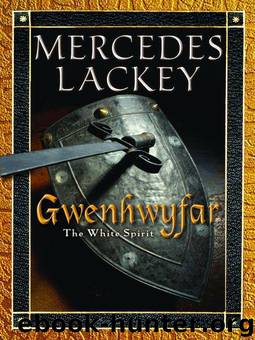 Gwenhwyfar (Tale of King Arthur) by Mercedes Lackey