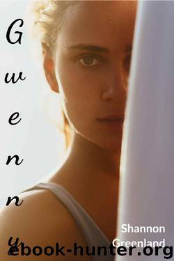 Gwenny: A YA Contemporary Romance (The Summer My Life Began Book 2) by Shannon Greenland