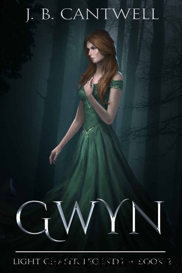 Gwyn: Light Chaser Legends Book 2 by Cantwell J. B