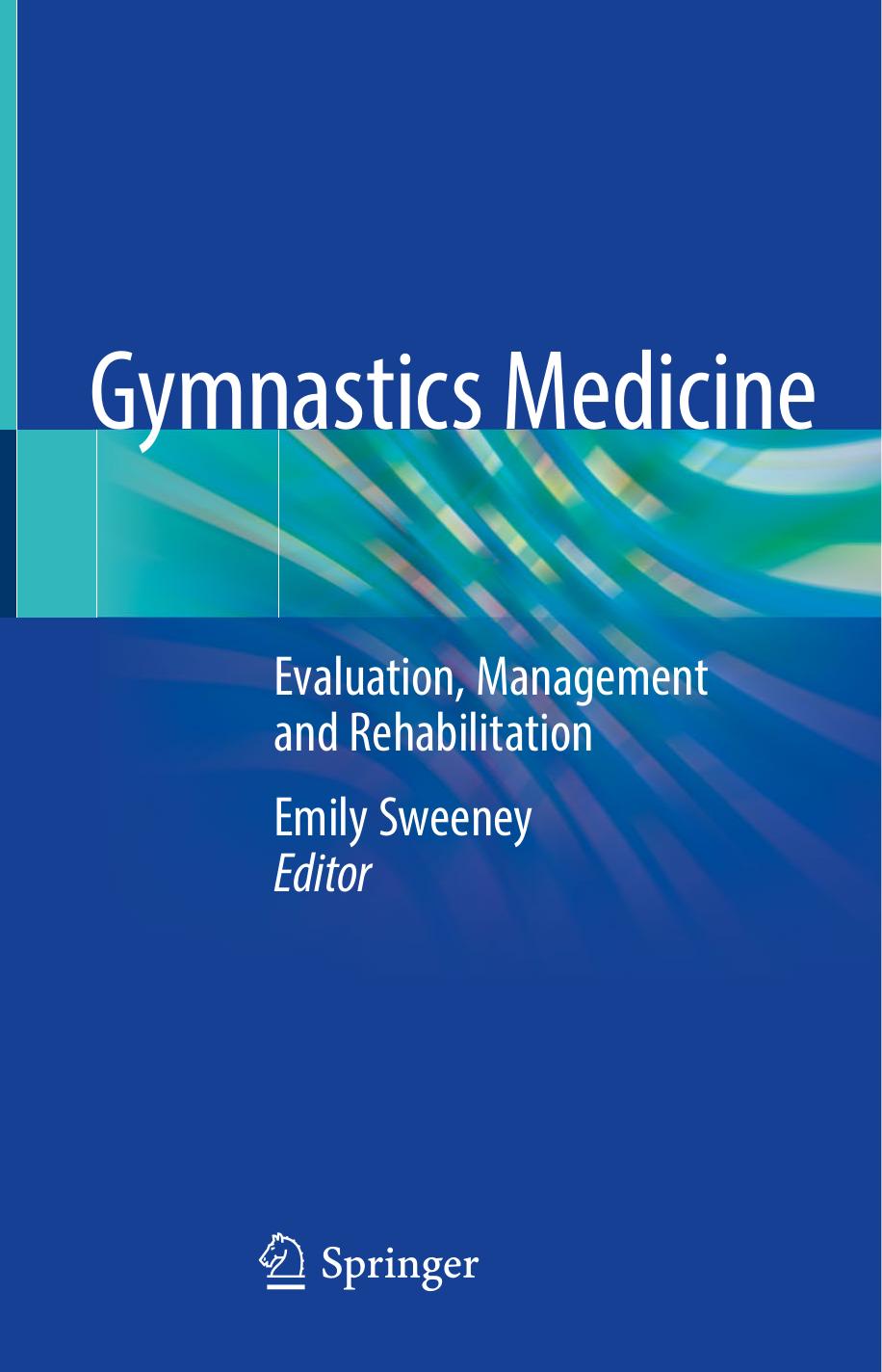 Gymnastics Medicine: Evaluation, Management and Rehabilitation by Emily Sweeney