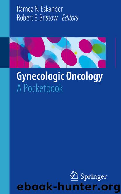 Gynecologic Oncology by Ramez N. Eskander & Robert E. Bristow