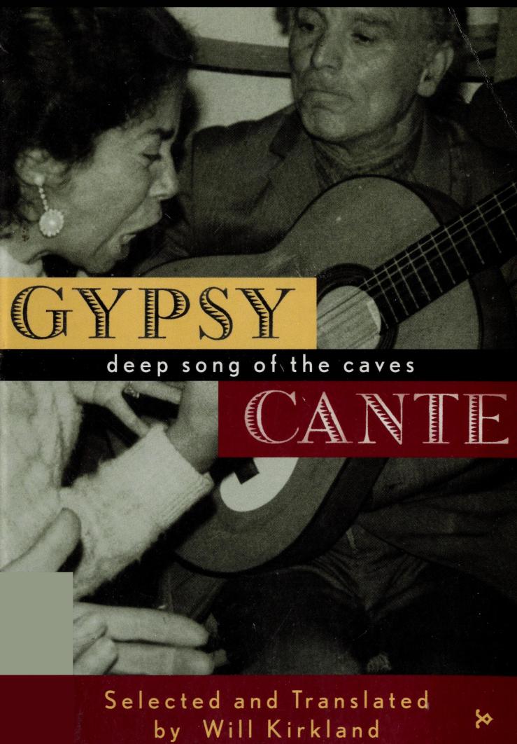 Gypsy Cante: Deep song of the caves by Will Kirkland