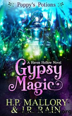Gypsy Magic: A Paranormal Women's Fiction Novel (Poppy's Potions Book 1) by J.R. Rain & H.P. Mallory
