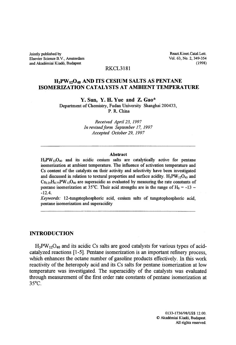 H <Subscript>3 <Subscript>PW <Subscript>12 <Subscript>O <Subscript>40 <Subscript> and its cesium salts as pentane isomerization catalysts at ambient temperature by Unknown
