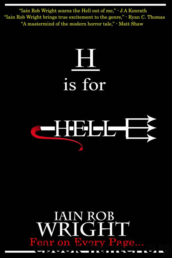 H is for Hell (A-Z of Horror Book 8) by Iain Rob Wright