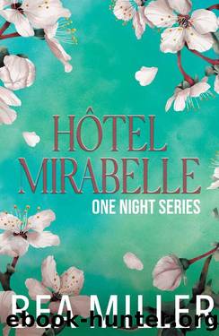 HÃ´tel Mirabelle: A spicy novella (One Night Series) by Bea Miller