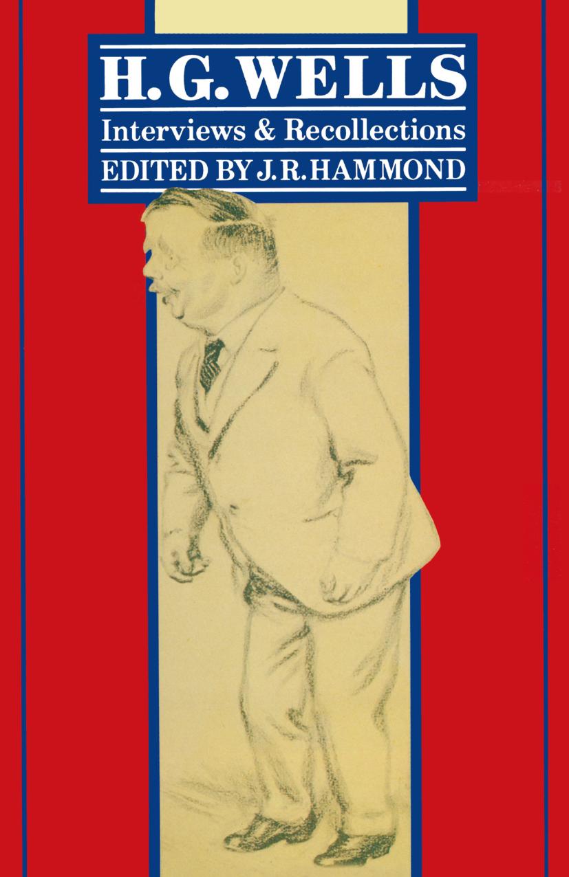 H. G. Wells: Interviews and Recollections by J. R. Hammond (eds.)