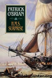 H. M. S. Surprise (Vol. Book 3) (AubreyMaturin Novels) by Patrick O'Brian