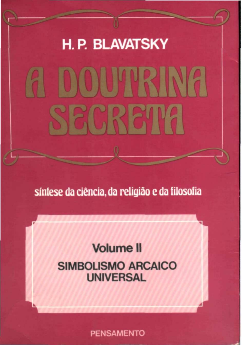 H. P. Blavatsky - A Doutrina Secreta by Volume 2