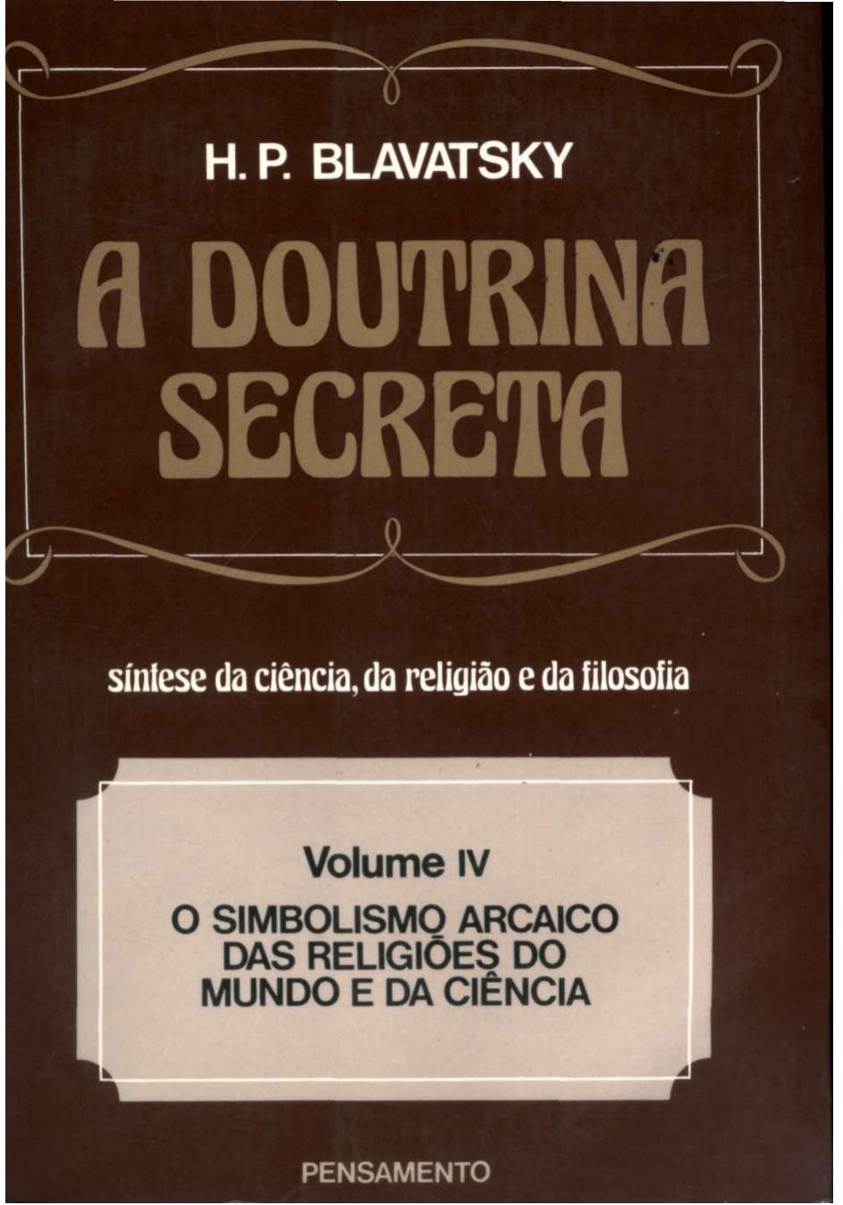 H. P. Blavatsky - A Doutrina Secreta by Volume 4