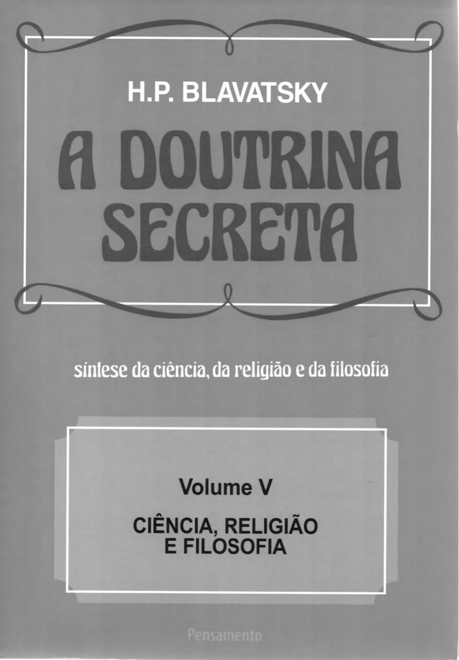 H. P. Blavatsky - A Doutrina Secreta by Volume 5