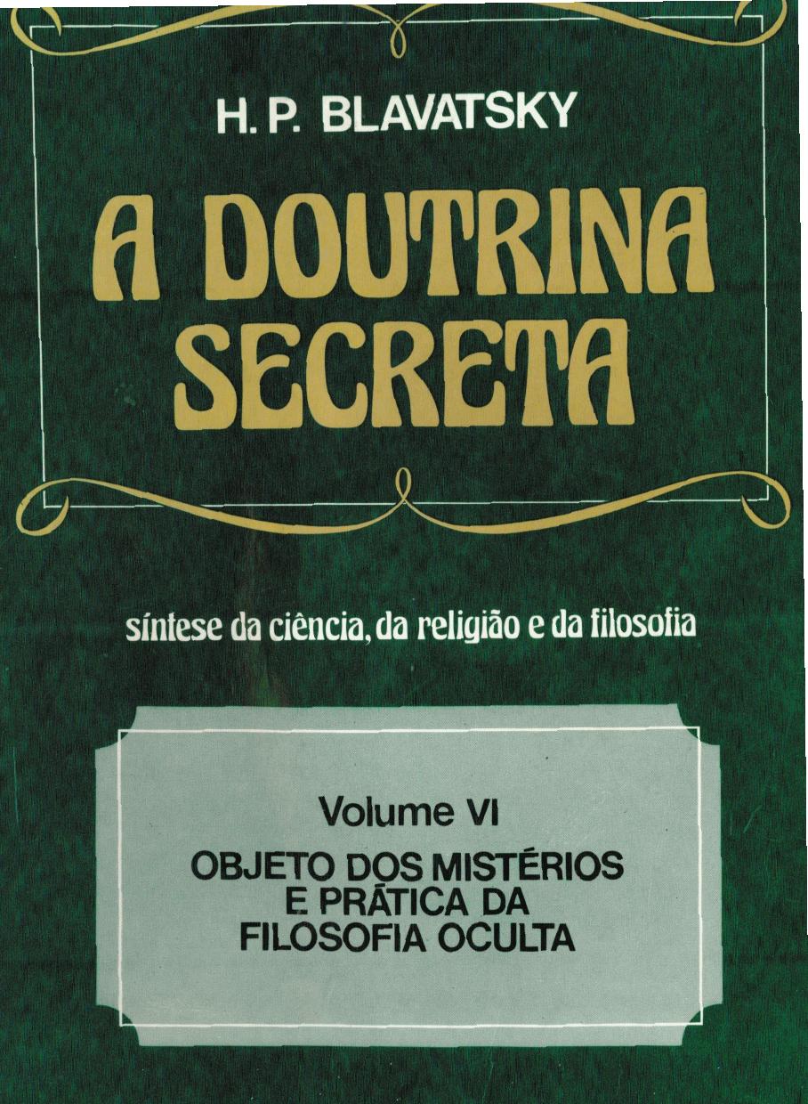 H. P. Blavatsky - A Doutrina Secreta by Volume 6