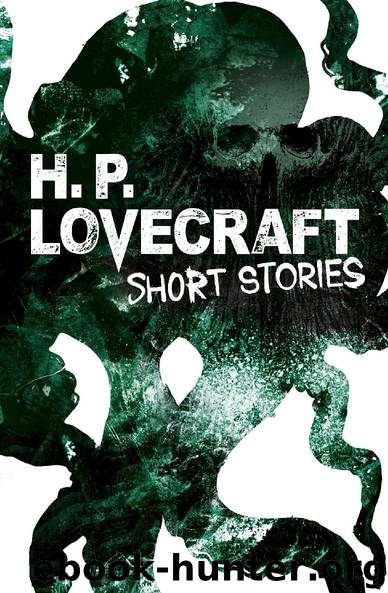 H. P. Lovecraft Short Stories by H. P. Lovecraft