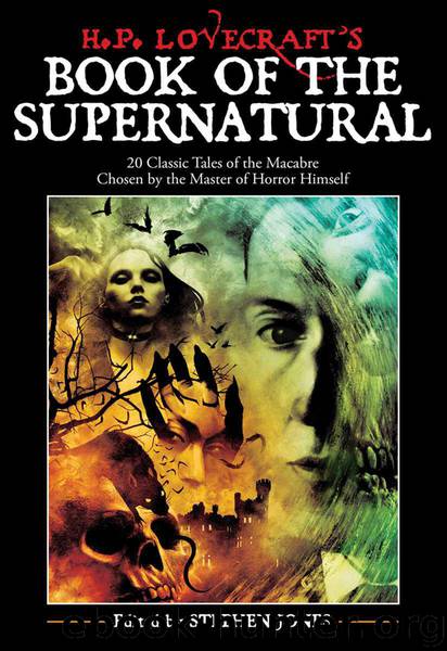 H. P. Lovecraft's Book of the Supernatural [S.S. Ant.] by Various (Jones Stephen - Ed.)
