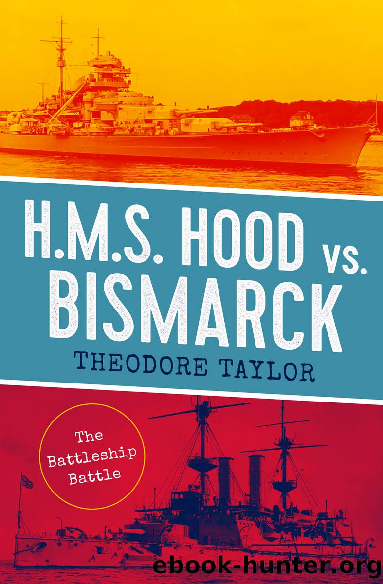 H.M.S. Hood vs. Bismarck by Theodore Taylor