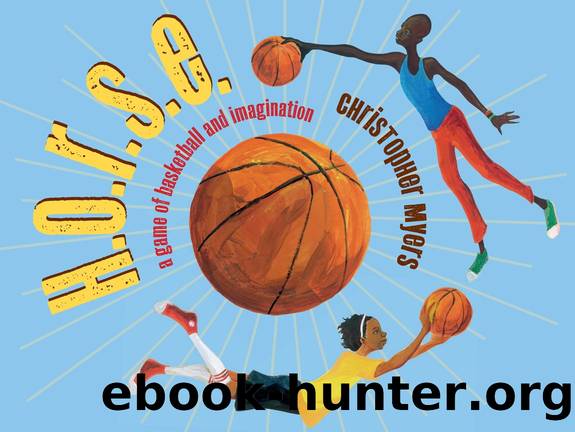 H.O.R.S.E. by Christopher Myers