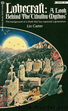 H.P.Lovecraft: A Look Behind Cthulhu Mythos by Lin Carter