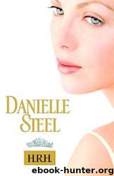H.R.H. by Danielle Steel