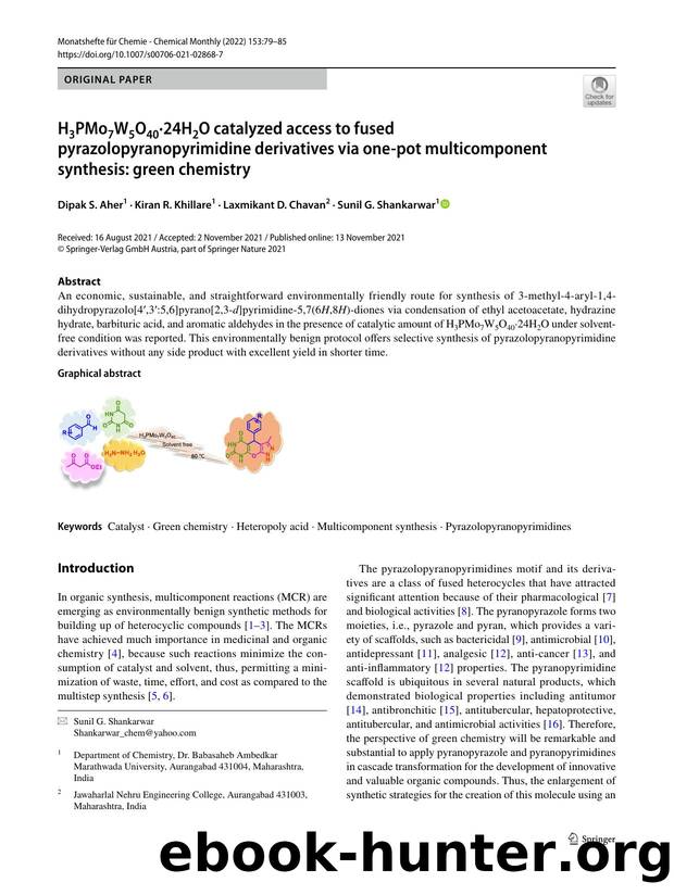 H3PMo7W5O40Â·24H2O catalyzed access to fused pyrazolopyranopyrimidine derivatives via one-pot multicomponent synthesis: green chemistry by Dipak S. Aher & Kiran R. Khillare & Laxmikant D. Chavan & Sunil G. Shankarwar