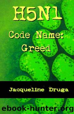 H5N1 Code Name: Greed by Druga Jacqueline